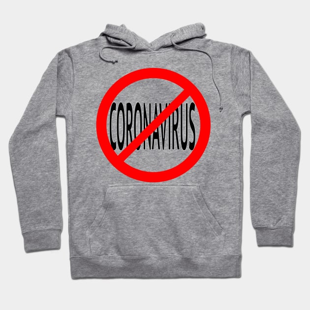 No Coronavirus Hoodie by Wickedcartoons